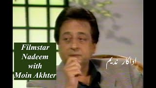 Filmstar Nadeem interview with Moin Akhter  HD  Dhanak TV USA [upl. by Ihtac424]