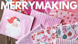 Merrymaking  a Christmas fabric collection by Southern Charm Quilts [upl. by Enileuqaj124]