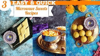 3 Easy Microwave Sweets Recipes  diwali sweets recipes  easy and quick microwave sweets [upl. by Ajat]