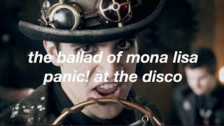 The Ballad of Mona Lisa  Panic At the Disco Lyrics [upl. by Nipsirc]