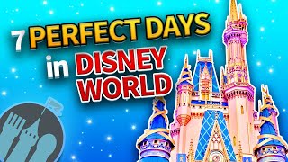 7 PERFECT Days in Disney World [upl. by Bonina]