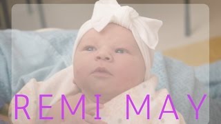 BIRTH STORY of Remi May  May 4 2017 [upl. by Minna]