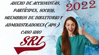 ANEXO DE ACCIONISTAS PARTÍCIPES SOCIOS MIEMBROS DE DIRECTORIO Y ADMINISTRADORES  APS  CASO 1 [upl. by Nirel]