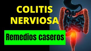 COLITIS NERVIOSA Remedios caseros y medicinas [upl. by Alliehs398]