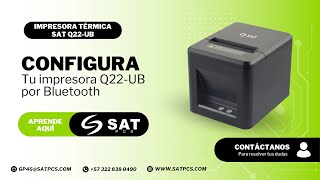 Configura tu impresora Q22UB por medio de Bluetooth  Satpcs [upl. by Thain]