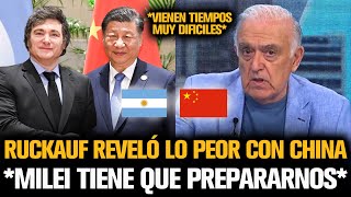 RUCKAUF ESTALLÓ Y REVELA LO PEOR SOBRE CHINA Y MILEI [upl. by Gilboa]