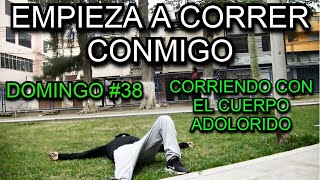 Empieza a correr conmigo todos los domingos del año Domingo 38 [upl. by Anzovin]