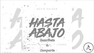 Hasta Abajo  Kevin Roldan Ft Bryant Myers amp Lyanno [upl. by Magdalene]