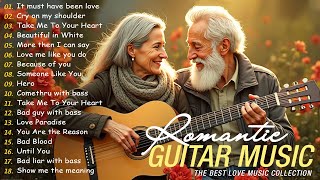 Relax With The Best Romantic Guitar Music Collection Of All Time  Listen Once And Remember Forever [upl. by Slocum346]