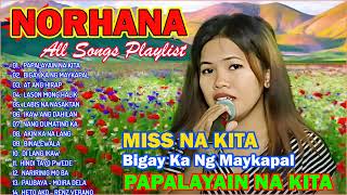 NORHANA All Songs Playlist 2024  Bigay Ka Ng Maykapal Nonstop  Norhana Broken Heart Songs Latest 💗 [upl. by Christianna]