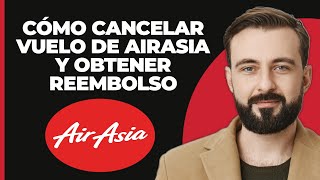 Cómo cancelar un vuelo de AirAsia y obtener un reembolso Método funcional [upl. by Gillie]