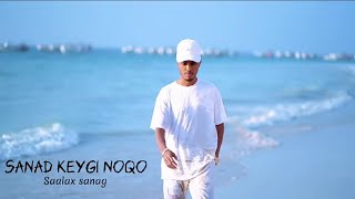 SAALAX SANAAG  HEES CUSUB SANAD KAYGI NOQO LYRICS 2023 [upl. by Aicitel]