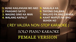 REY VALERA NONSTOP KARAOKE  FEMALE VERSION  COVERCY [upl. by Cherry]