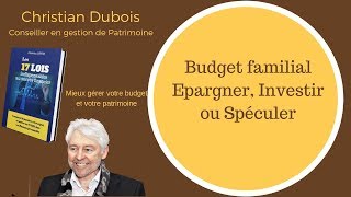 Le budget familial  épargner investir et spéculer cest complètement différent [upl. by Relyat]