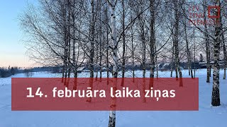 14 februāra laika ziņas [upl. by Ezana]