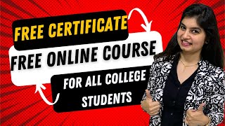 FREE COURSE  FREE CERTIFICATE  ONLINE COURSE  FOR ALL COLLEGE STUDENTS [upl. by Hogarth]