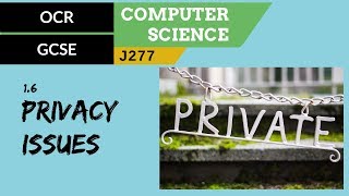 43 OCR GCSE J277 16 Privacy issues [upl. by Emilie]