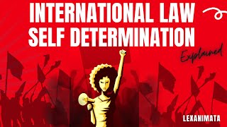 Self determination right in International Law [upl. by Josh841]