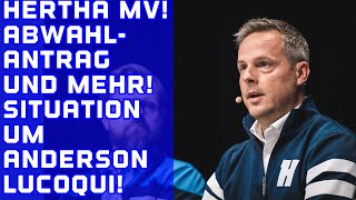 HERTHA NEWS Mitgliederversammlung Abwahlantrag amp Präsidiumswahlen Lucoqui spielt keine Rolle mehr [upl. by Llenra]