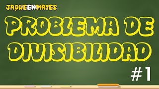 Problema de divisibilidad 1 [upl. by Wolfram]