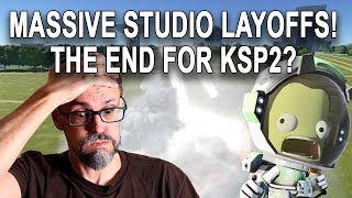 KSP2 Studio Shut Down What We REALLY Know [upl. by Naeroled]