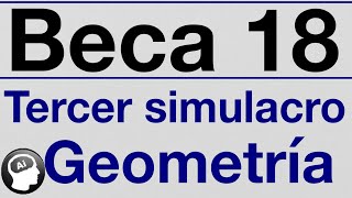 Beca 18 Geometria Tercer simulacro [upl. by Nnairol538]