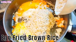 Egg Fried Brown Rice  Healthy Recipe [upl. by Lihas]