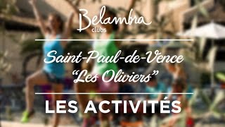 Club de vacances Belambra SaintPauldeVence « Les Oliviers »  Les Activités [upl. by Mcdowell]