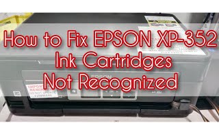 PAANO AYUSIN ANG INK CARTRIDGES NOT RECOGNIZED NG EPSON XP352 [upl. by Altis]