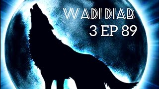 wadi diab 3 EP 89 [upl. by Now]