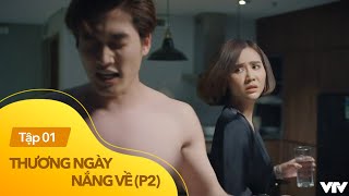 Thương ngày nắng về phần 2 tập 1  Duy say xỉn đòi trói chị đẹp Vân Trang bằng cà vạt giữa đêm tối [upl. by Hsirrap]