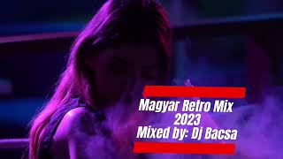 Welcome To Hungary Retro Mix  Magyar Retro Mix 2023  Dj Bacsa [upl. by Ellehsem]