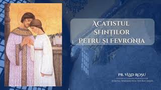 Acatistul Sfinților Petru și Fevronia  Vlad Roșu [upl. by Amaris]