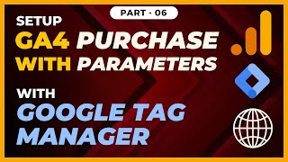 Google Analytics 4 Purchase Event Tracking with Parameters with Google Tag Manager  Part  06 [upl. by Dlorej342]