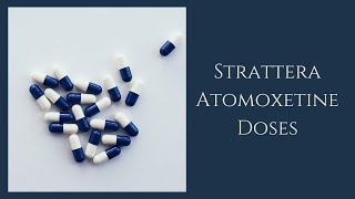 Discussing The Doses Of AtomoxetineStrattera For ADHD [upl. by Bogoch]