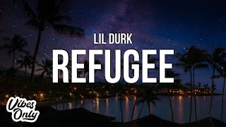 Lil Durk  Refugee Lyrics [upl. by Robi]