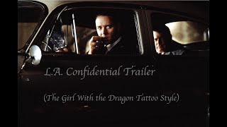 LA Confidential trailer The Girl With the Dragon Tattoo Style [upl. by Airreis]