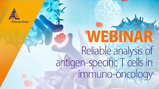 Reliable analysis of antigenspecific T cells in immunooncology WEBINAR [upl. by Saree22]