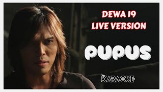 KARAOKE Pupus  Dewa 19  Live Version  Once  Dewa  Dewa19  Lyrik  Lagu Hits pupusdewa19 [upl. by Marl253]