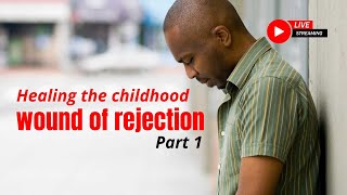 Healing the childhood wound of rejection Part 1  Vimes Life  Karen Marinez [upl. by Wynnie680]