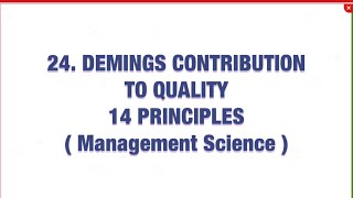 24 Demings Contribution to Quality  14 principles MS [upl. by Evets]