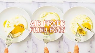 Air Fryer Fried Eggs  Perfectly Cooked amp Easy Recipe [upl. by Jon]