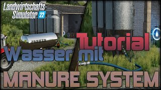 LS22 TUTORIAL Wasseranschluss mit MANURE SYSTEM  Einbau ANleitung [upl. by Assadah]