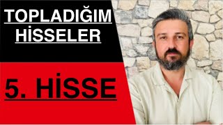 BORSADA TOPLADIĞIM HİSSELER 5 HİSSE [upl. by Budding179]