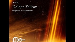 aran  Golden Yellow Nhato Remix [upl. by Irpac]