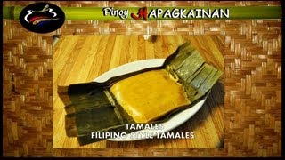 TAMALES Pinoy Hapagkainan [upl. by Aridan]