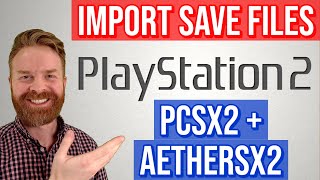 How to import PS2 Save Files for PCSX2 and AetherSX2 Emulators [upl. by Eeryk]