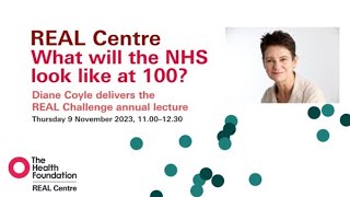 REAL Challenge annual lecture What will the NHS look like at 100 [upl. by Inattyrb]