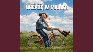 Wierzę w Miłość [upl. by Eeznyl]