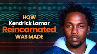 Kendrick Lamar  Reincarnated FL Studio Remake  FLP [upl. by Siro353]